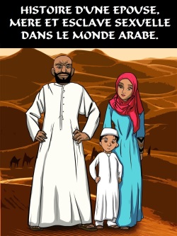 Histoire d'une épouse, mère et esclave sexuelle dans le monde arabe.