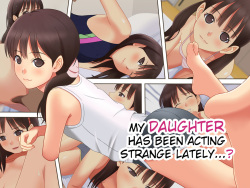 Saikin Musume no Yousu ga Okashiin daga...? | My Daughter Has Been Acting Strange Lately...?