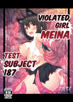Okasare-kei Shoujo Meina -Hikentai Hachiichinana Hen- | Violated Girl Meina -Test Subject 187-
