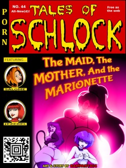 Tales of Schlock #44 : The Maid, The Mother, And The Marionette